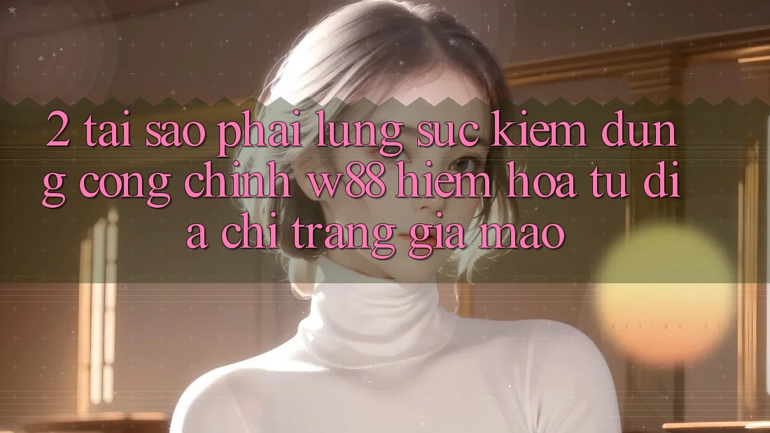 2. Tại Sao Phải Lùng sục kiếm Đúng “Cổng Chính” W88? Hiểm Họa Từ Địa chỉ trang Giả Mạo