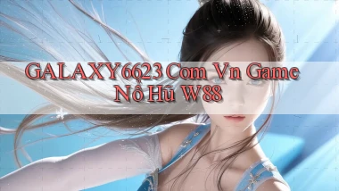 galaxy6623 com vn game nổ hũ w88