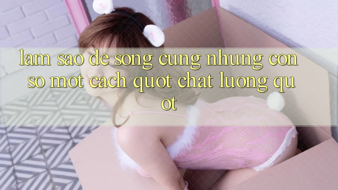 Làm Sao Để Sống Cùng Những Con Số Một Cách " Chất Lượng" ?