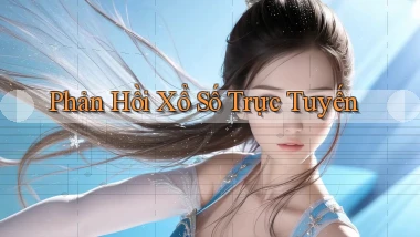 Phản hồi Xổ số trực tuyến