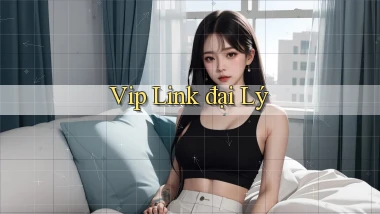 vip Link đại lý