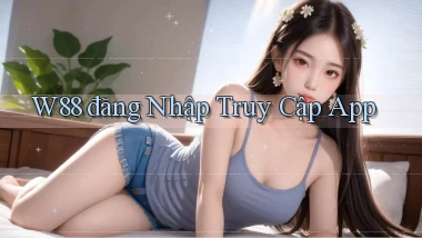 w88  đăng nhập truy cập app