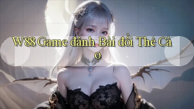 w88  game đánh bài đổi thẻ cào